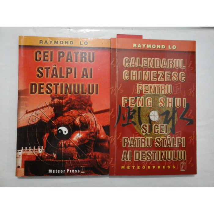 CEI PATRU STALPI AI DESTINULUI  -  CALENDARUL CHINEZESC PENTRU FENG SHUI  -  2 VOLUME  -  RAYMOND LO